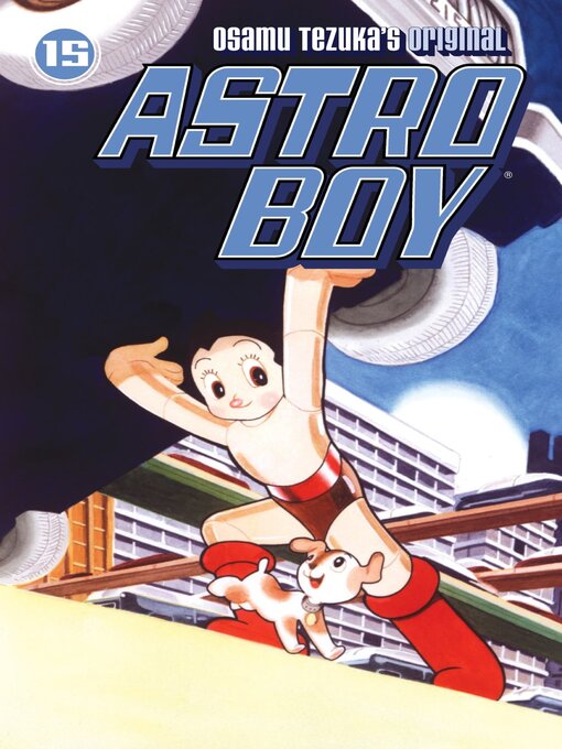 Title details for Astro Boy (2002), Volume 15 by Osamu Tezuka - Available